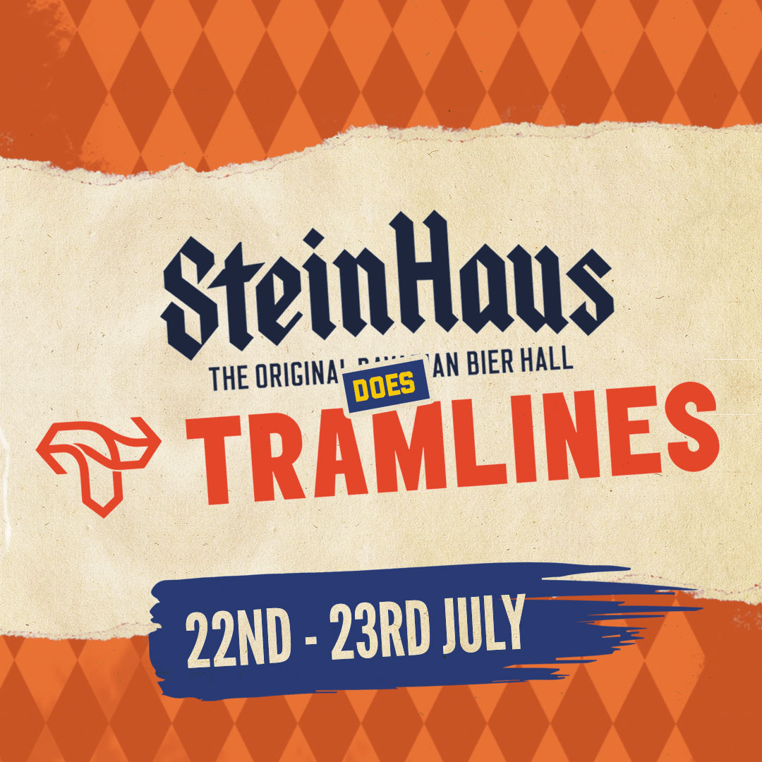 Friday: Stein Haus DOES Tramlines