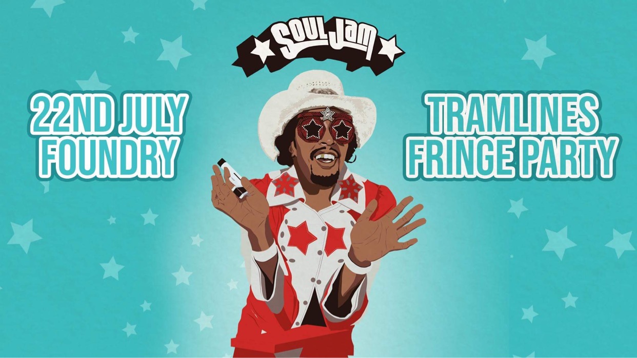 SoulJam | Tramlines Fringe Party | Foundry | 22nd July | Sheffield