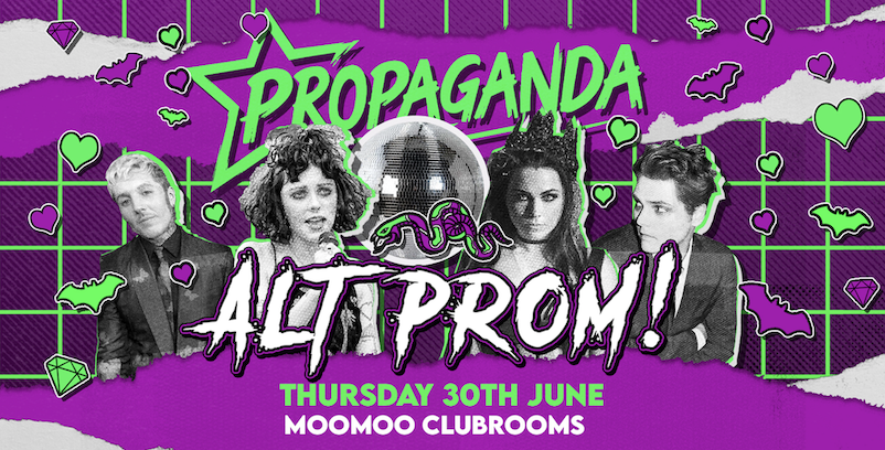 Propaganda Cheltenham – Alt Prom!
