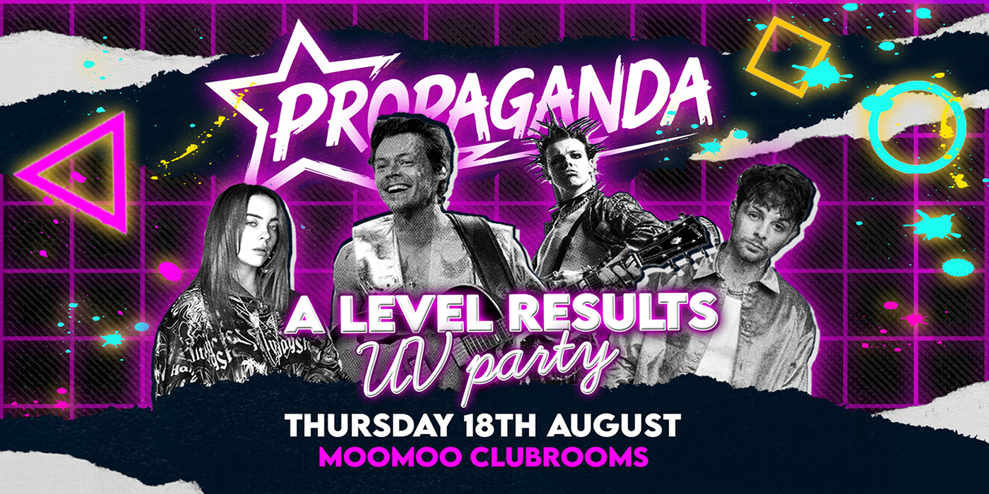 Propaganda Cheltenham – A Level Results UV Party!