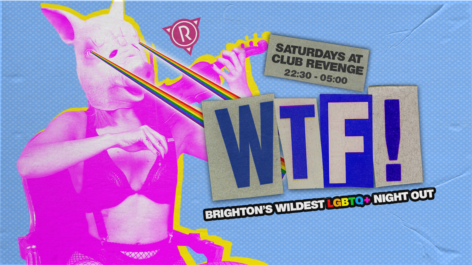 WTF! –  Saturdays at Club Revenge