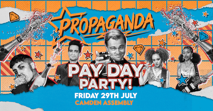 Propaganda London – Pay Day Party!