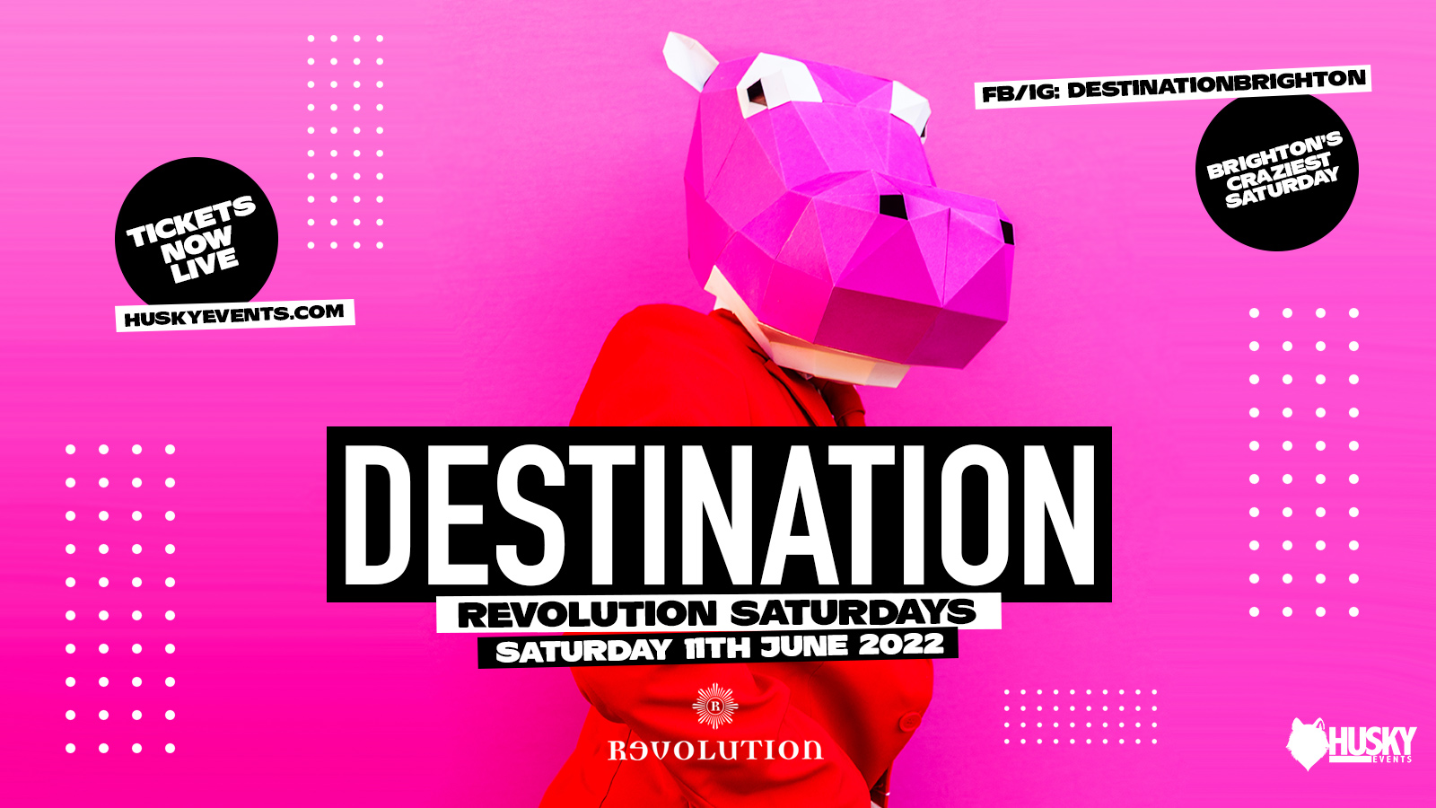 Destination x Revolution Saturdays ➤ 11.06.22 ➤ Revolution Brighton