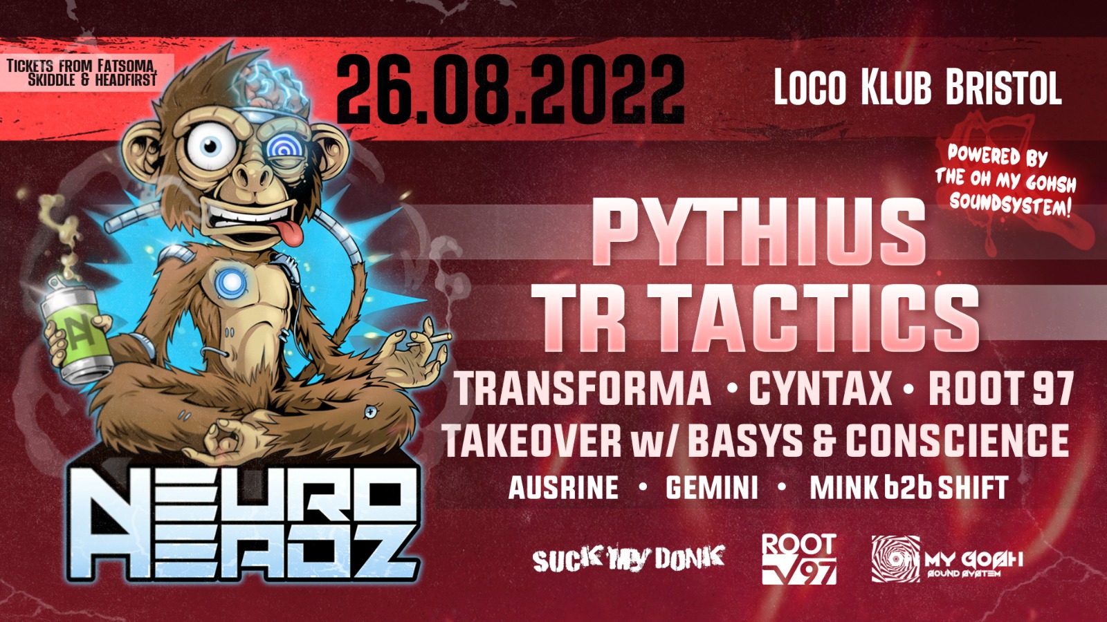 Neuroheadz Presents: Pythius, Tr Tactics, Transforma, Cyntax & more. FINAL TICKETS