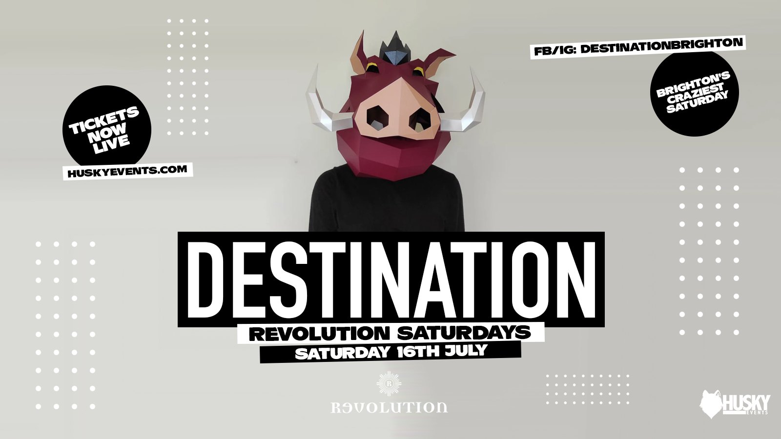 Destination Saturdays ➤ Revolution Brighton ➤ 16.07.22