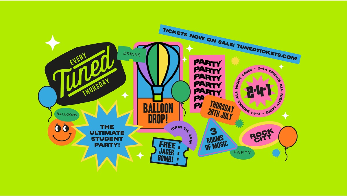 Tuned  –  THE Balloon Drop Party – Nottingham’s Biggest Student Night – 2-4-1 Drinks All Night Long – 28/07/22