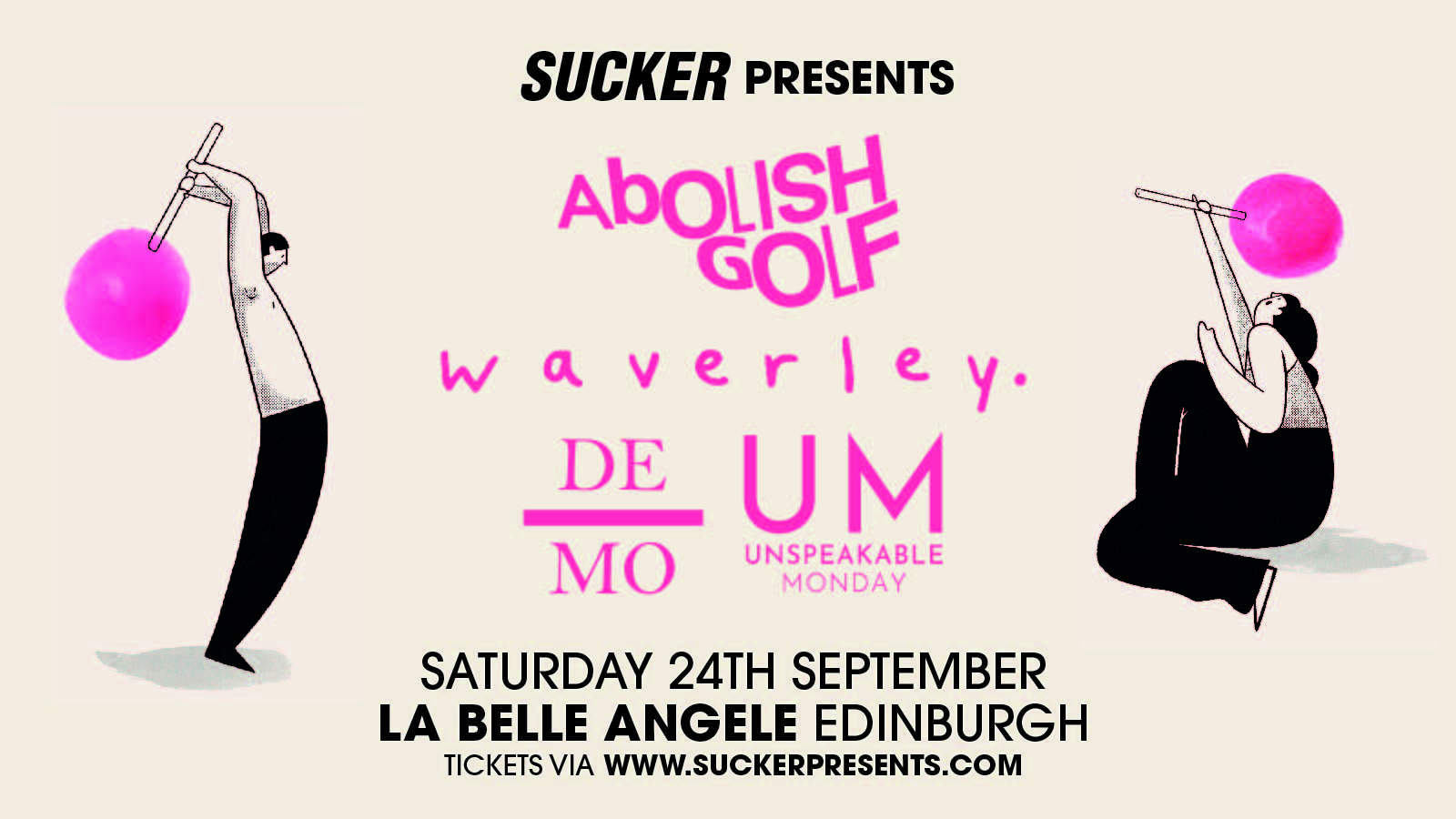 Sucker Presents: Abolish Golf, waverley., DEMO, Unspeakable Monday