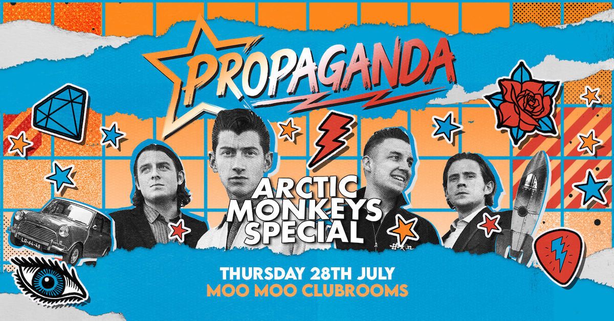 Propaganda Cheltenham – Arctic Monkeys Special!