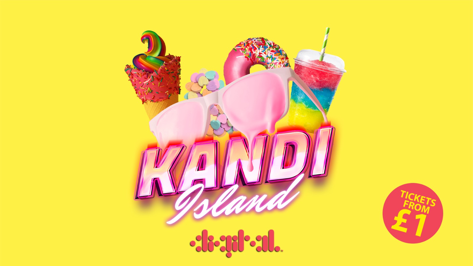 KANDI ISLAND TICKETS FROM £1 DIGITAL 15th AUGUST at Digital