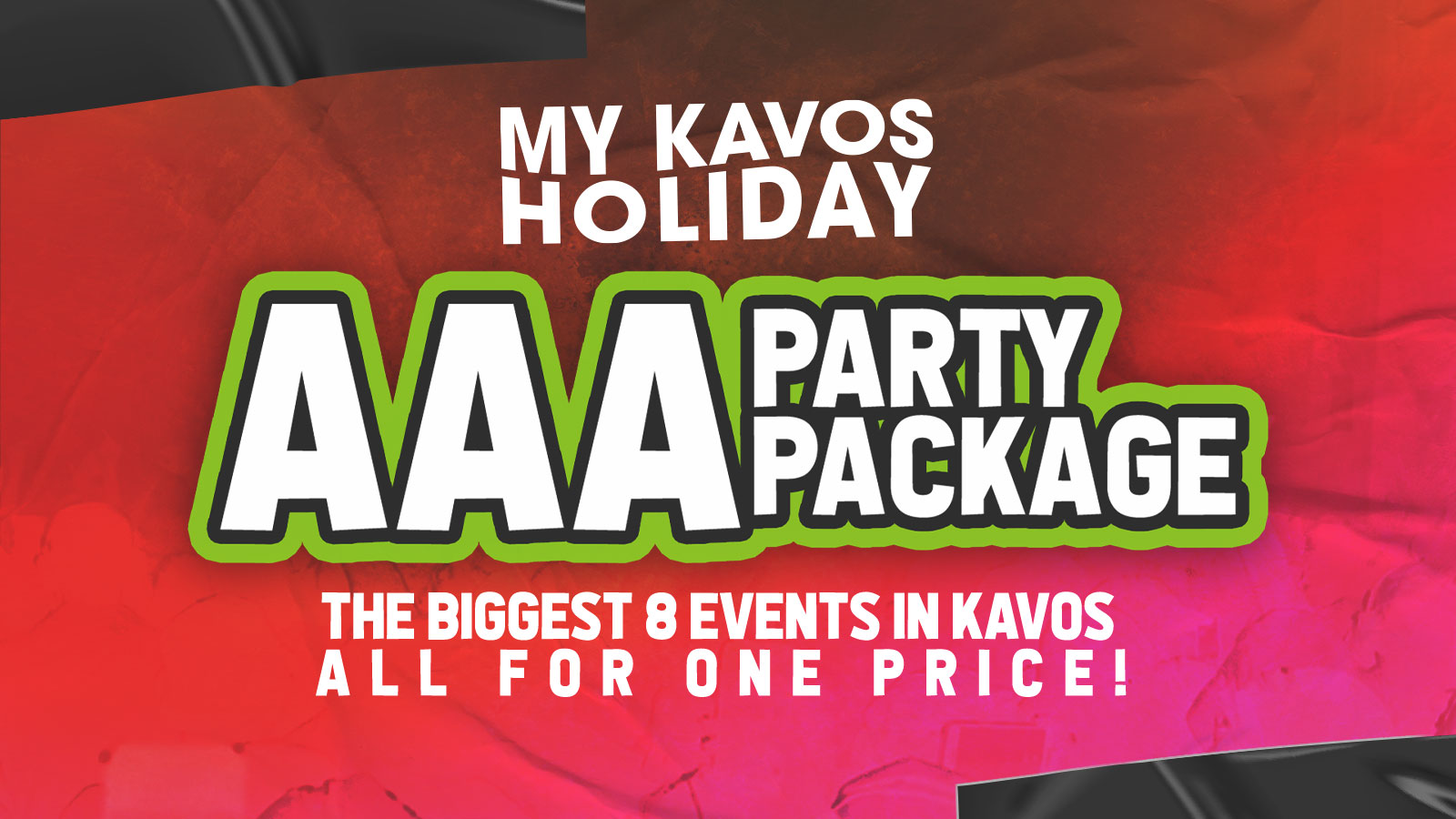 AAA Kavos Events Package – AUGUST DATES