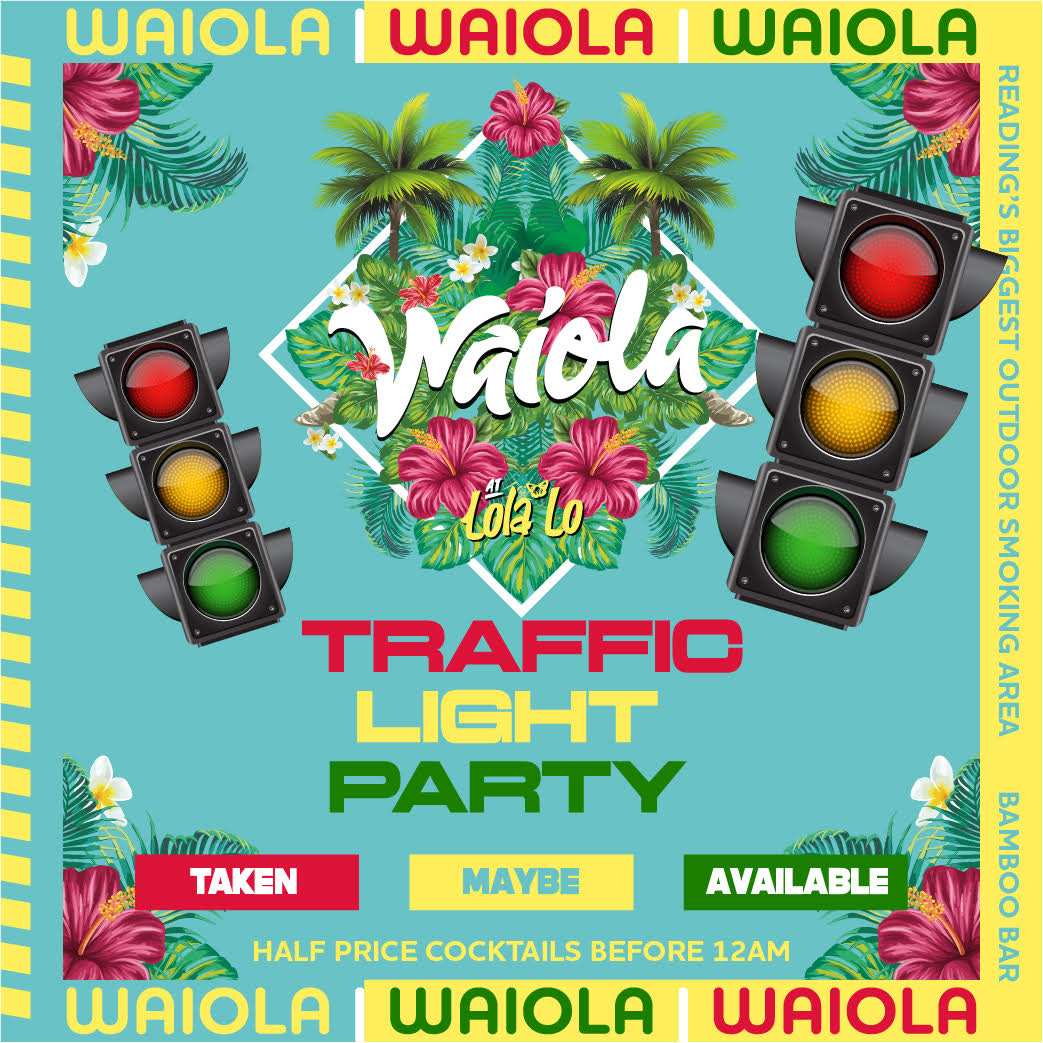 Waiola : Traffic Light Party🚦🍾