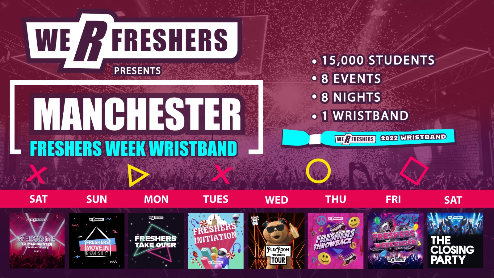 We R Freshers – Manchester’s Freshers Wristband (Week 2) – FINAL 100 TICKETS REMAINING