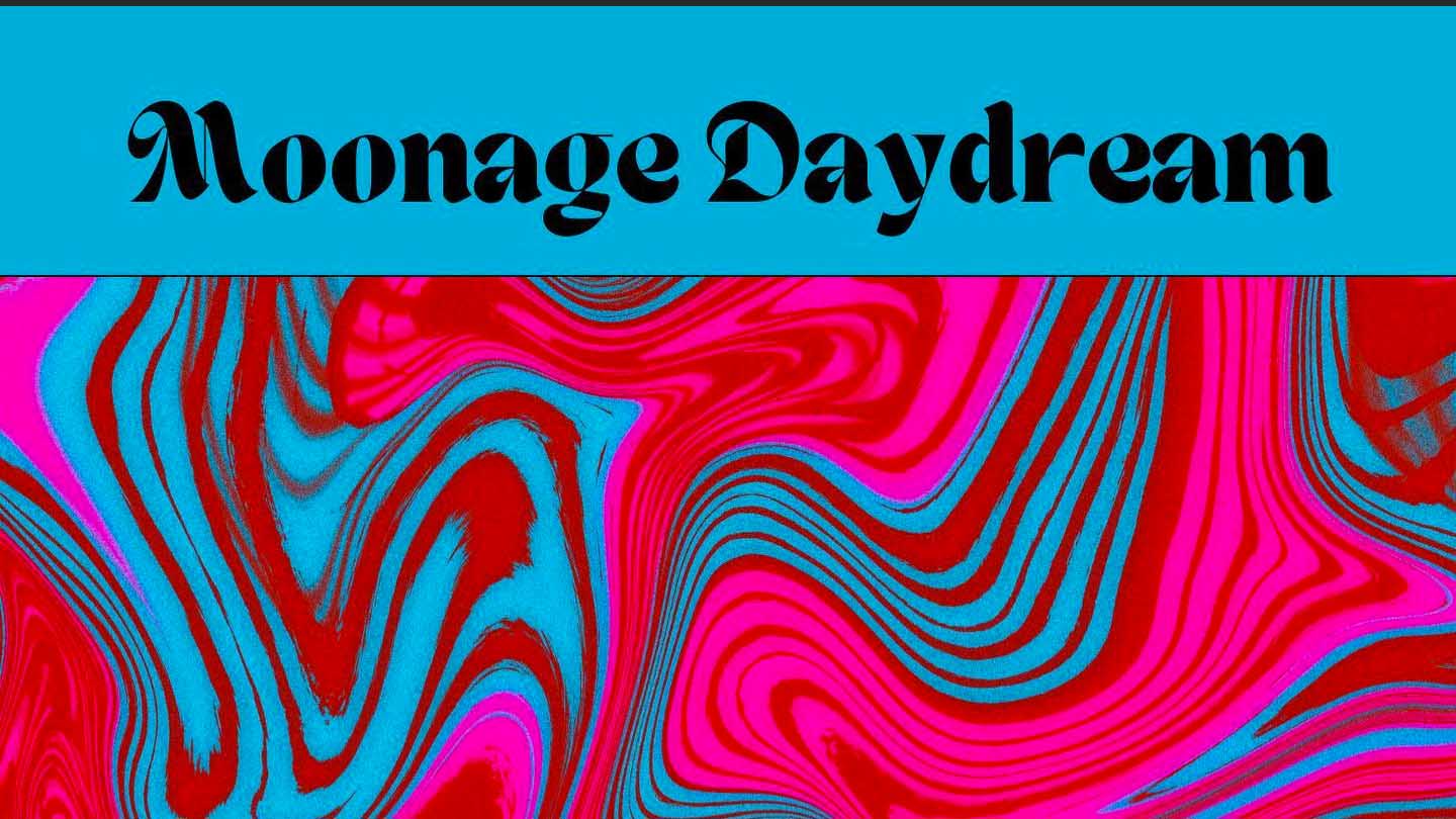 MOONAGE DAYDREAM