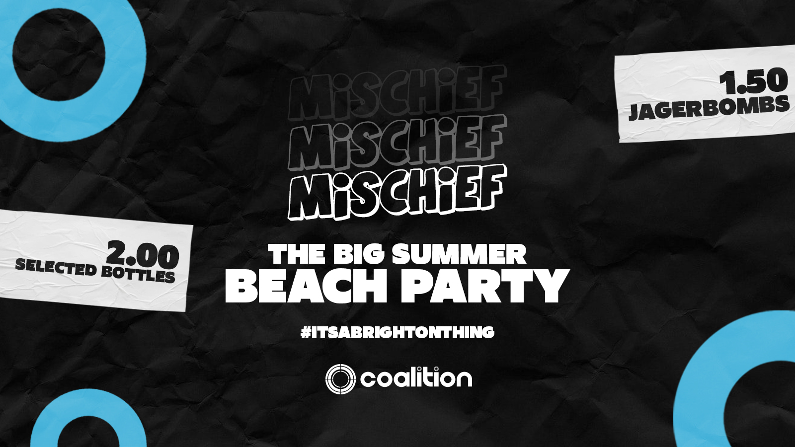 Mischief Mondays x Coalition ➤ The Big Summer Beach Party ➤ £1.50 Jagers!