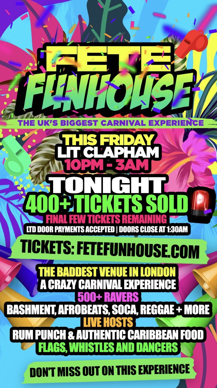 400-tickets-gone-fete-funhouse-the-uk-s-biggest-bashment-vs-soca