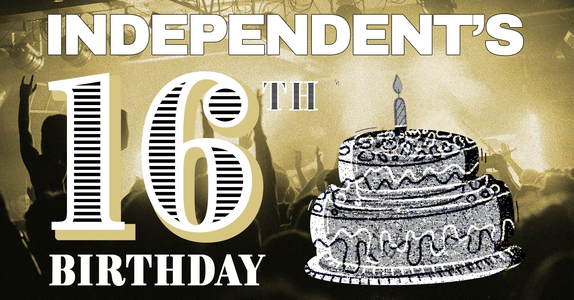 Independent’s 16th Birthday All-Dayer