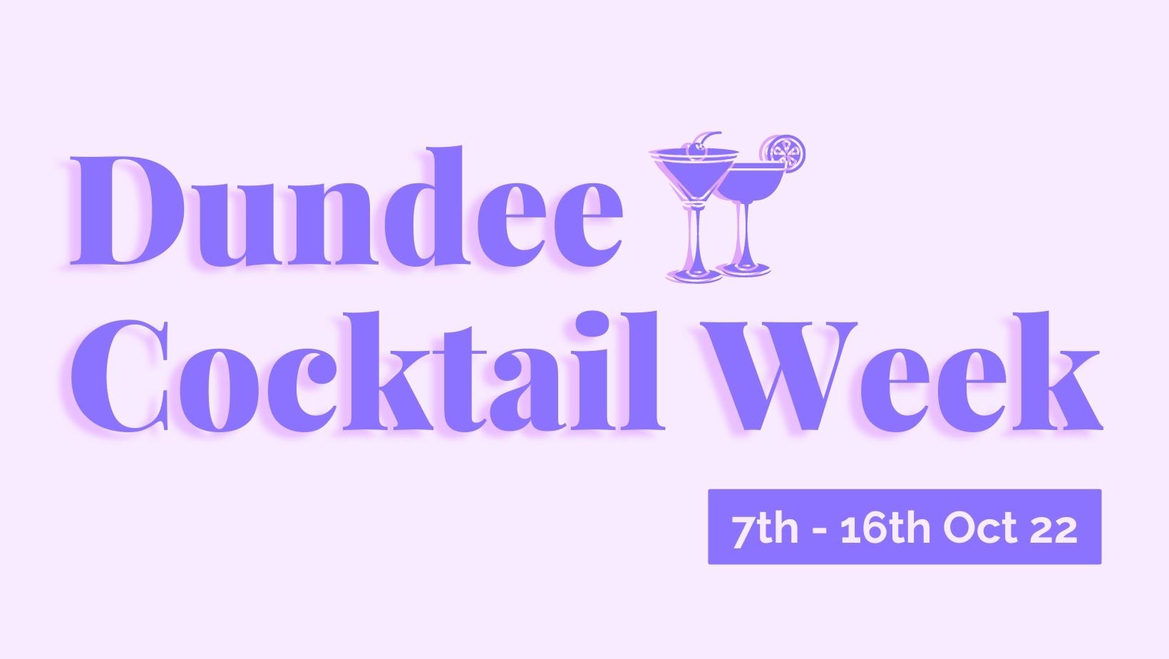Dundee Cocktail Week 2022 at Various venues, Dundee on 7th Oct 2022
