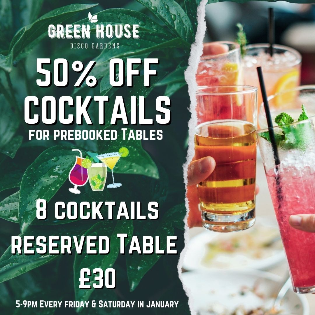 50 OFF COCKTAILS ONLINE BOOKINGS! at Green House Disco Gardens