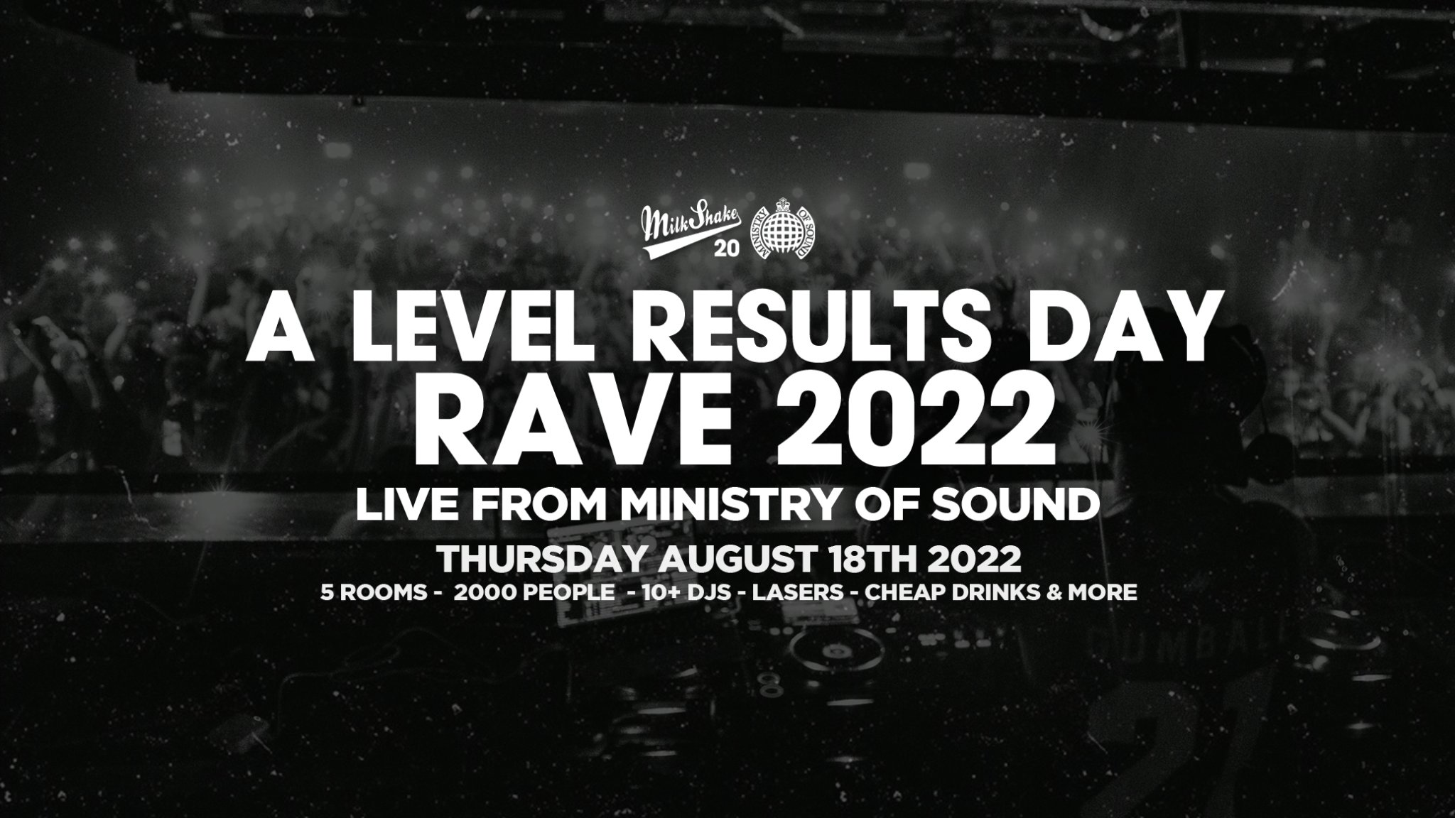 ⚠️ SOLD OUT ⚠️ A-Level Results Day Party 2022 at Ministry of