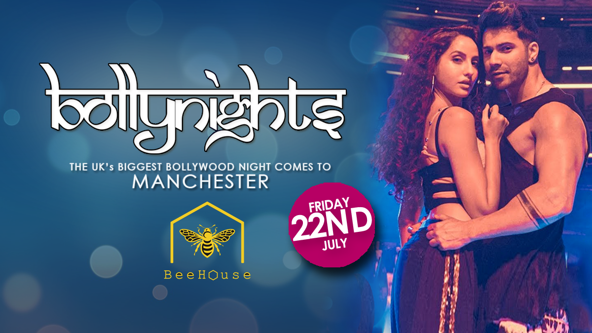 Bollynights Manchester: Friday 22nd July | BeeHouse