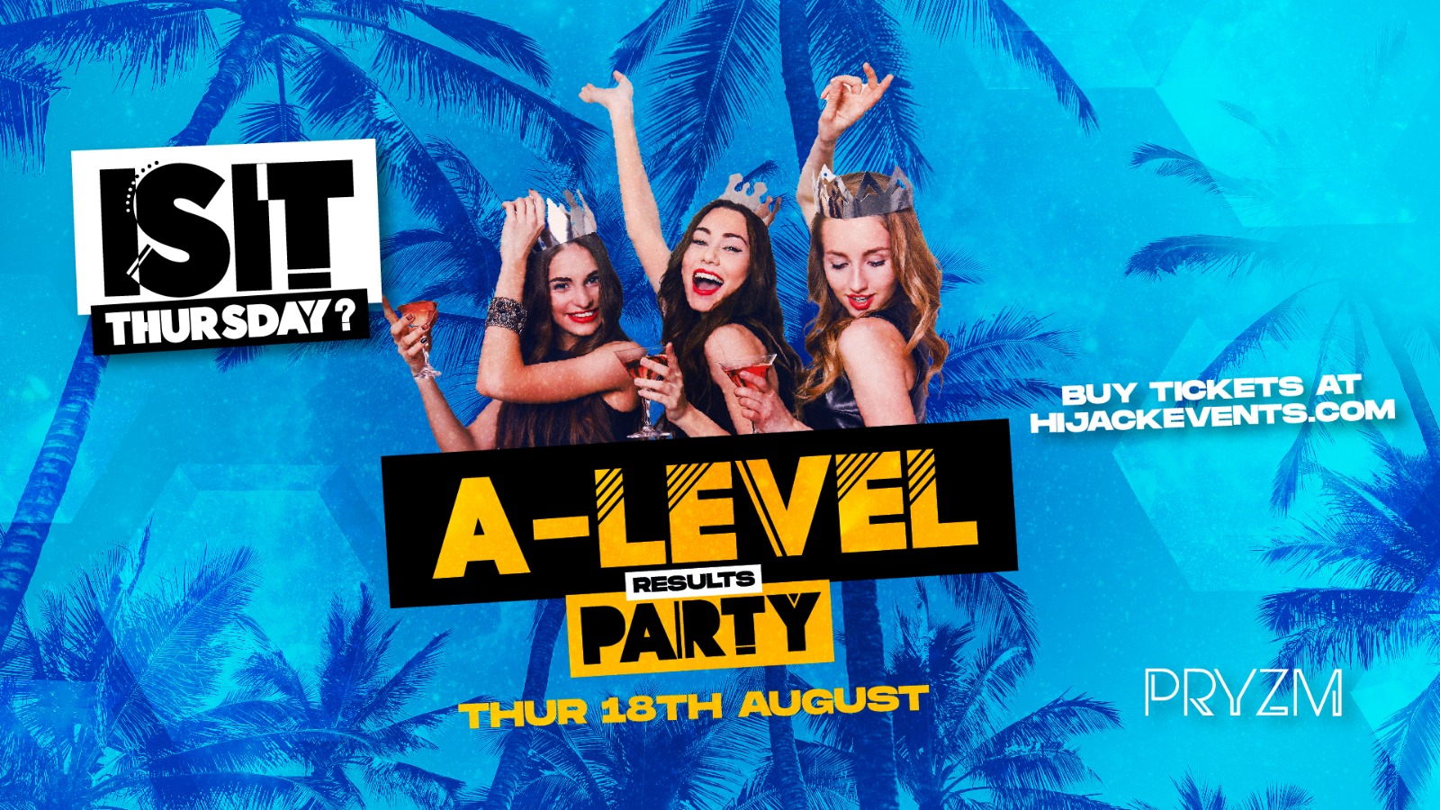 IS IT THURSDAY – A LEVELS RESULTS PARTY – Portsmouth’s Biggest Student Night!