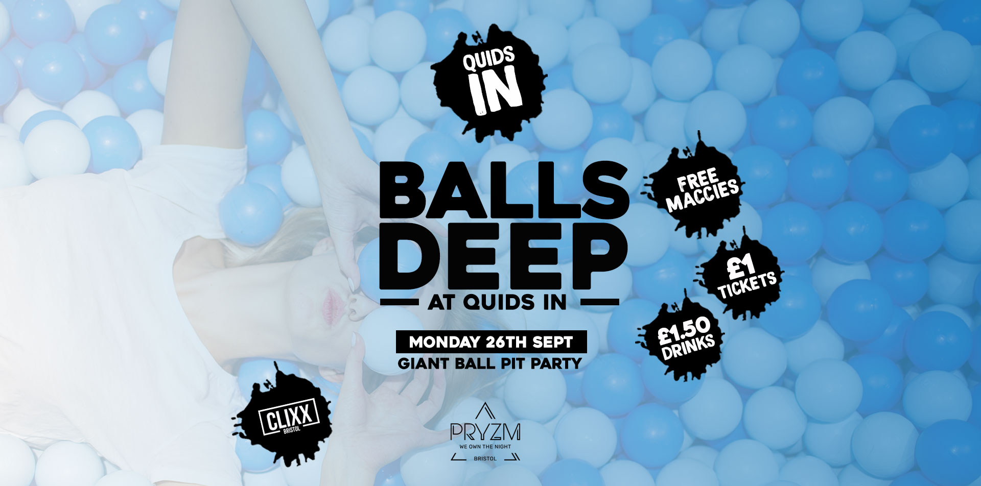 QUIDS IN / Balls Deep –  £1 Tickets