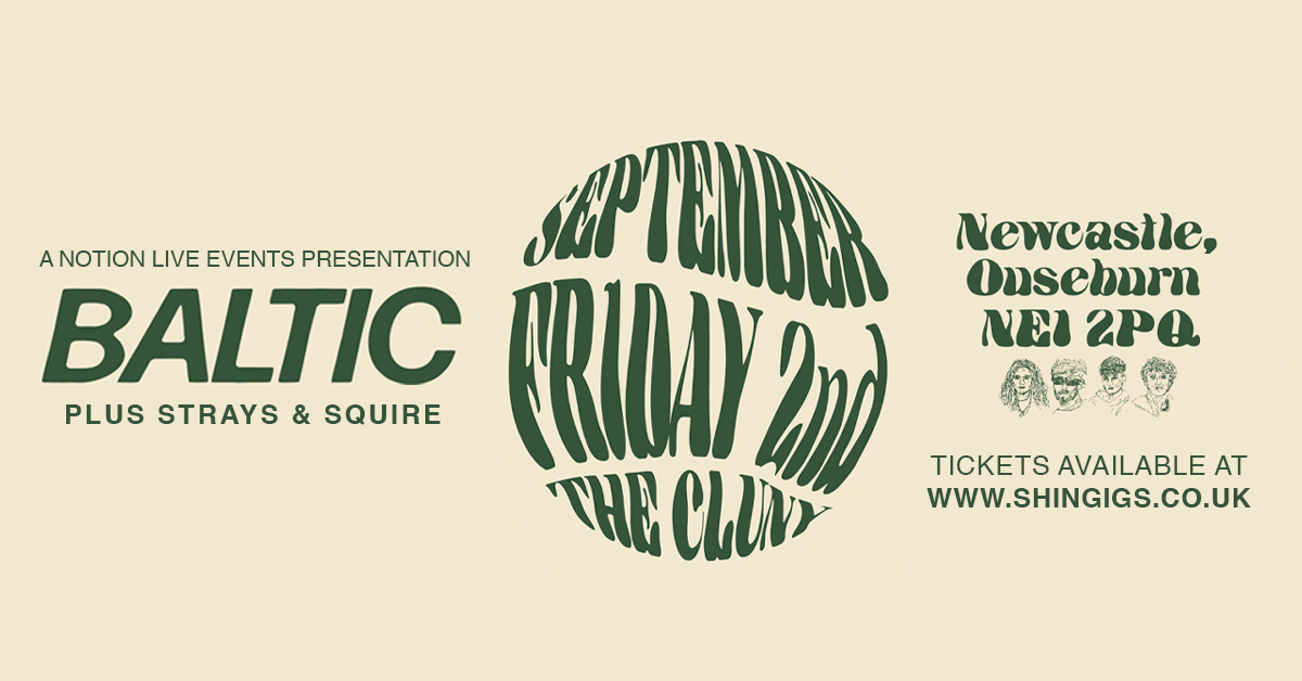 Baltic + Strays & Squire | The Cluny in Newcastle Upon Tyne