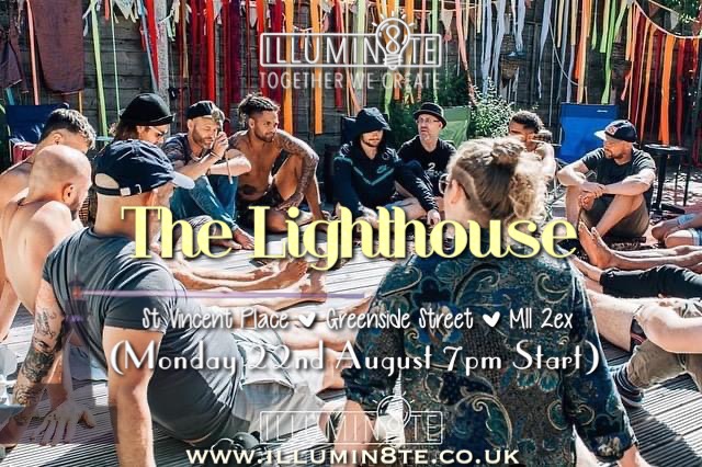 Illumin8te Men Circles Brotherhood (Monday 22nd August) @ The Lighthouse 7pm