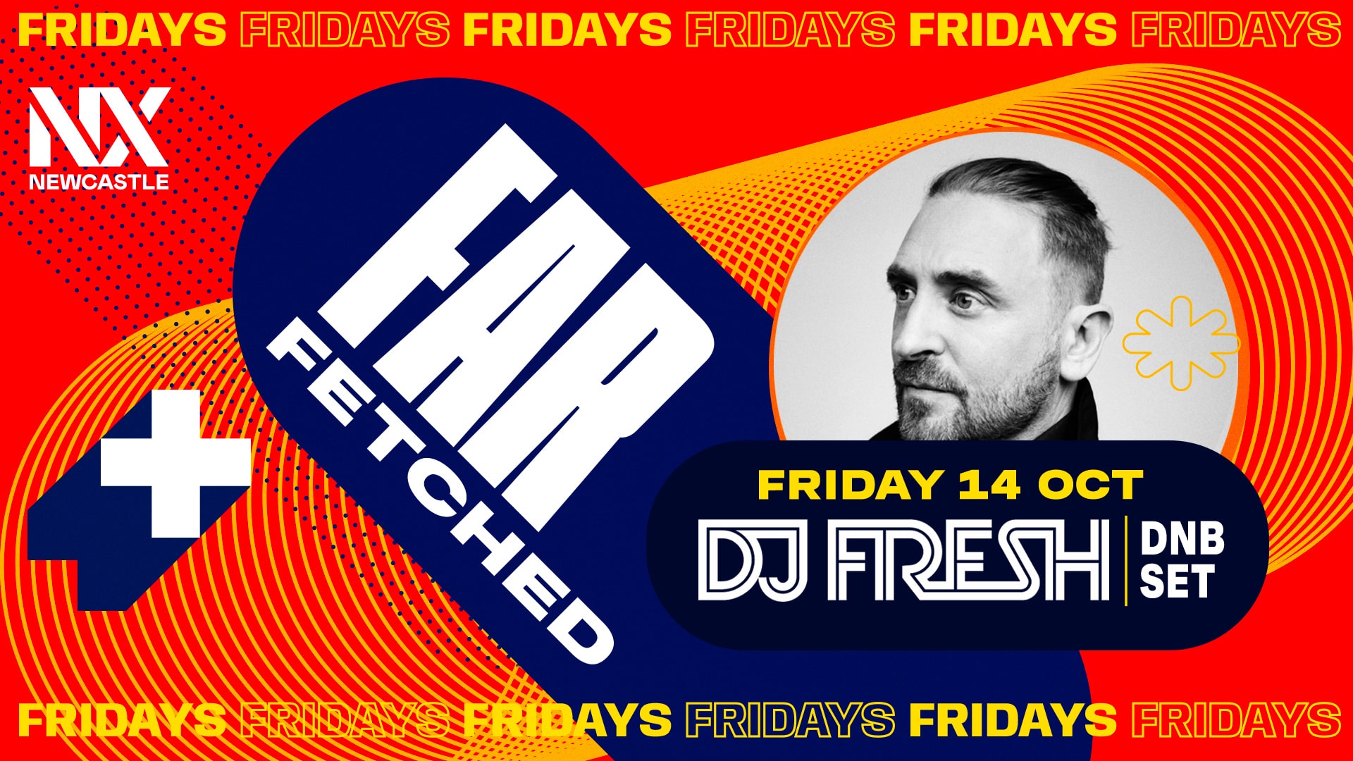 FARFETCHED Presents DJ Fresh at NX Newcastle , Newcastle upon Tyne on 14th Oct 2022 Fatsoma
