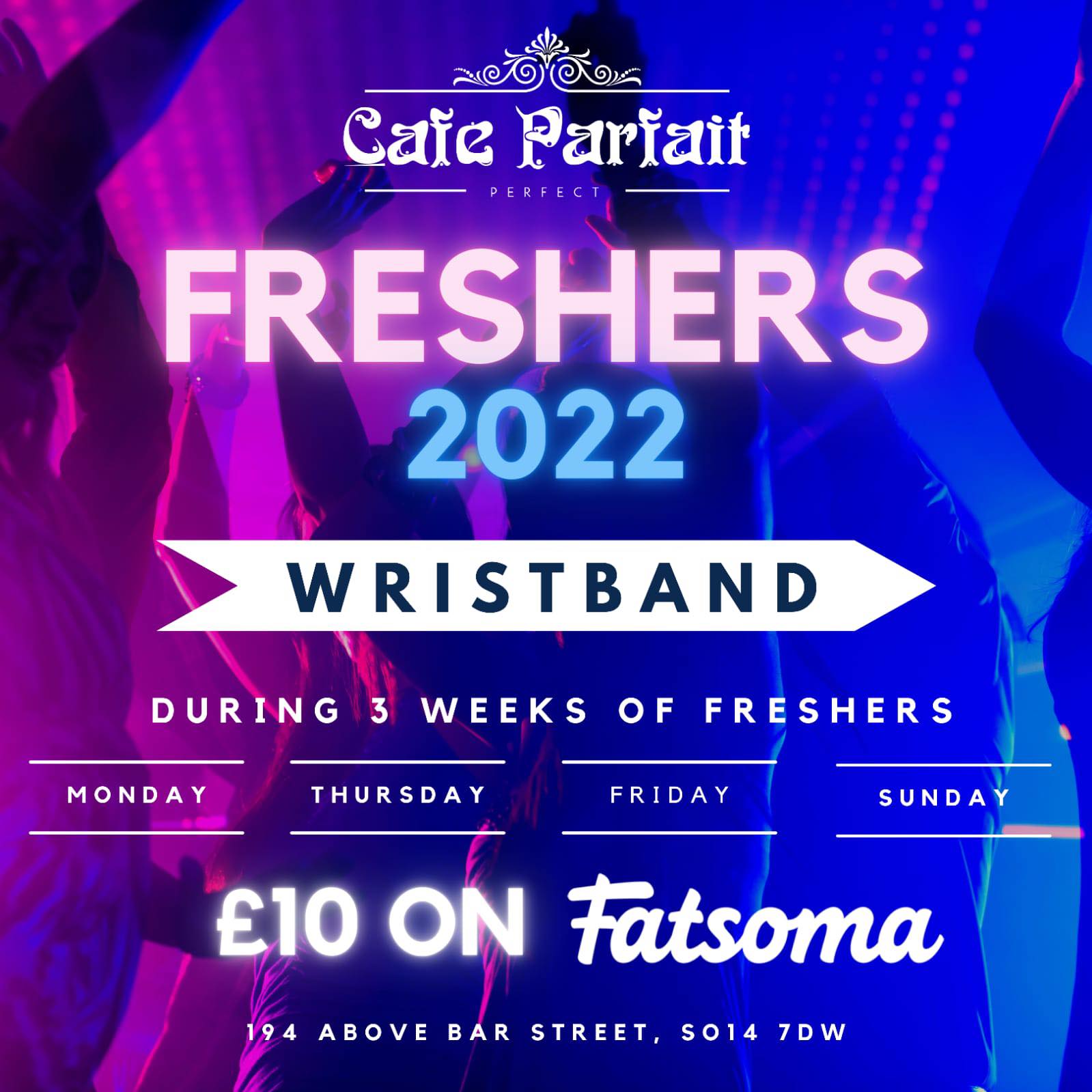 Café Parfait Freshers Wristband//Free entry into the Venue this Freshers