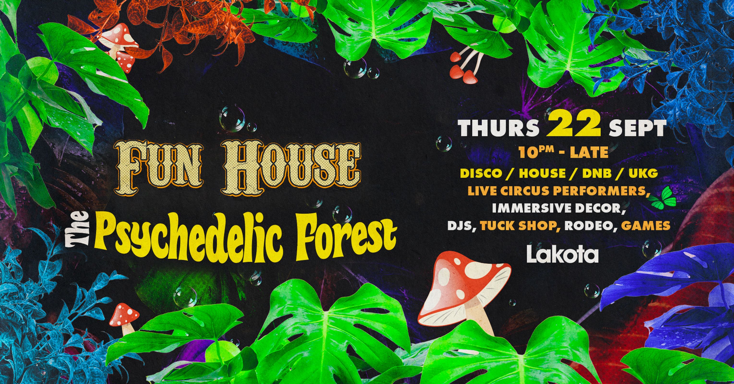 Fun House The Psychedelic Forest at Lakota, Bristol on 22nd Sep 2022