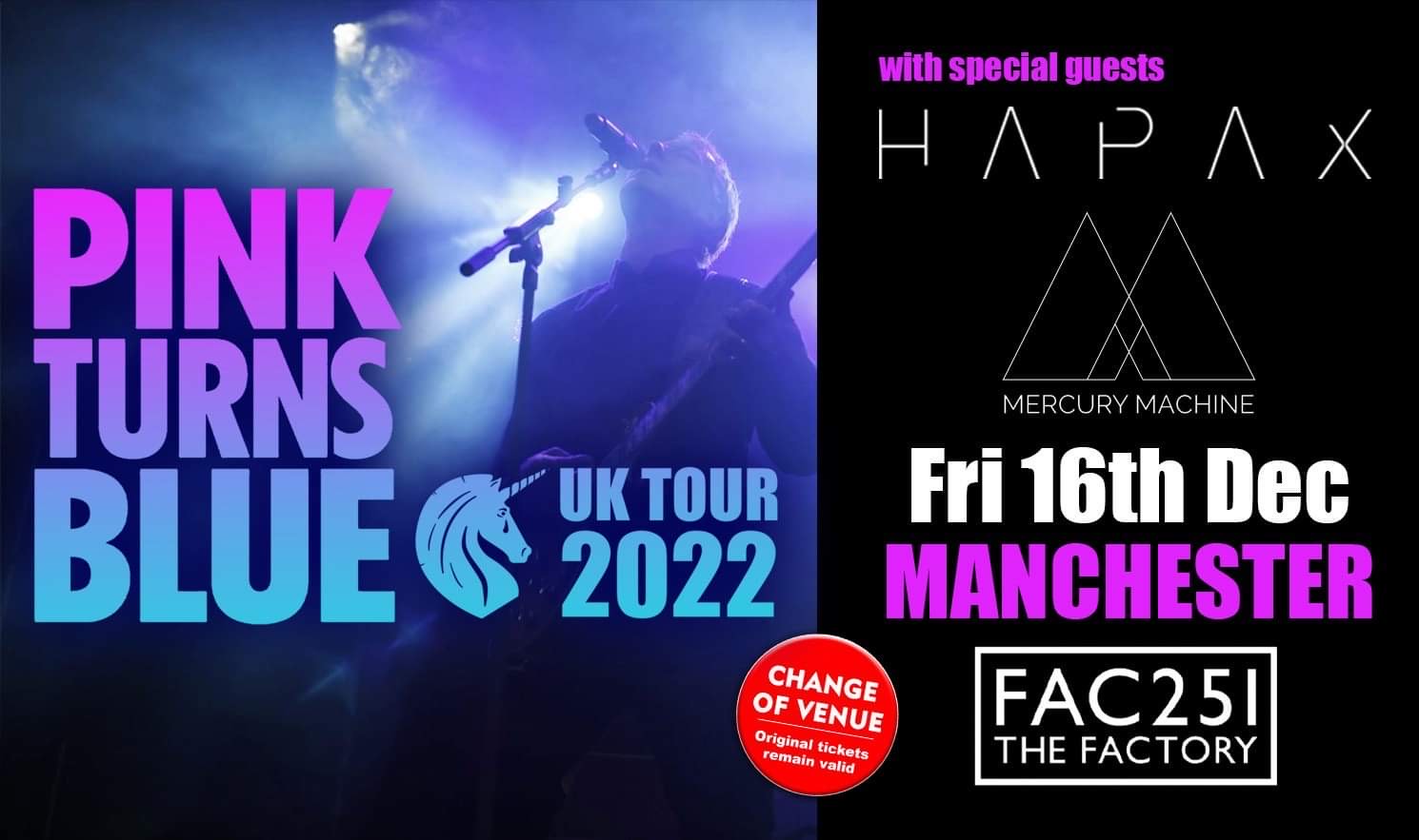PINK TURNS BLUE – CHANGE VENUE  MANCHESTER + Special Guests HAPAX