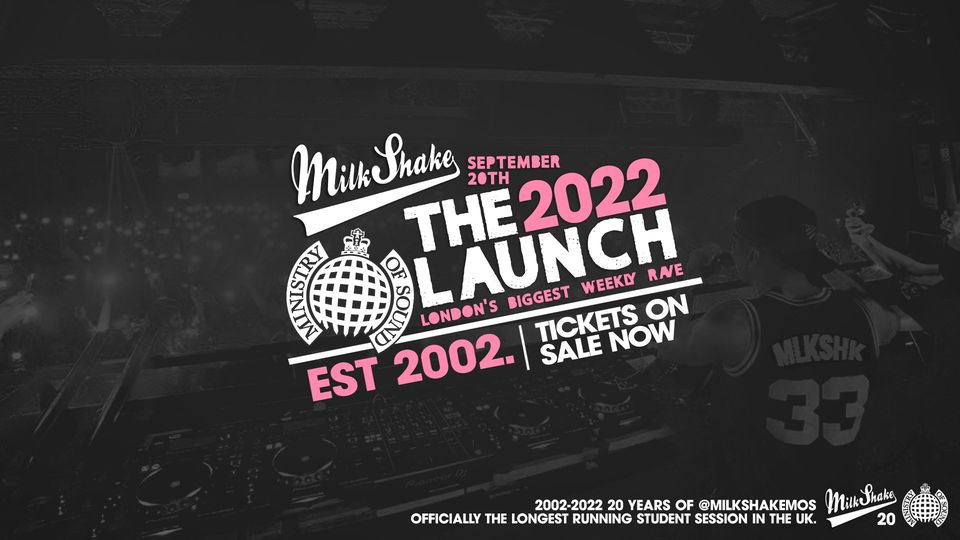 ⛔️ SOLD OUT  ⛔️ Ministry of Sound, Milkshake – Official London Freshers Launch 2022  ⛔️ SOLD OUT  ⛔️