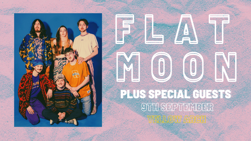Flat Moon (Free Entry)