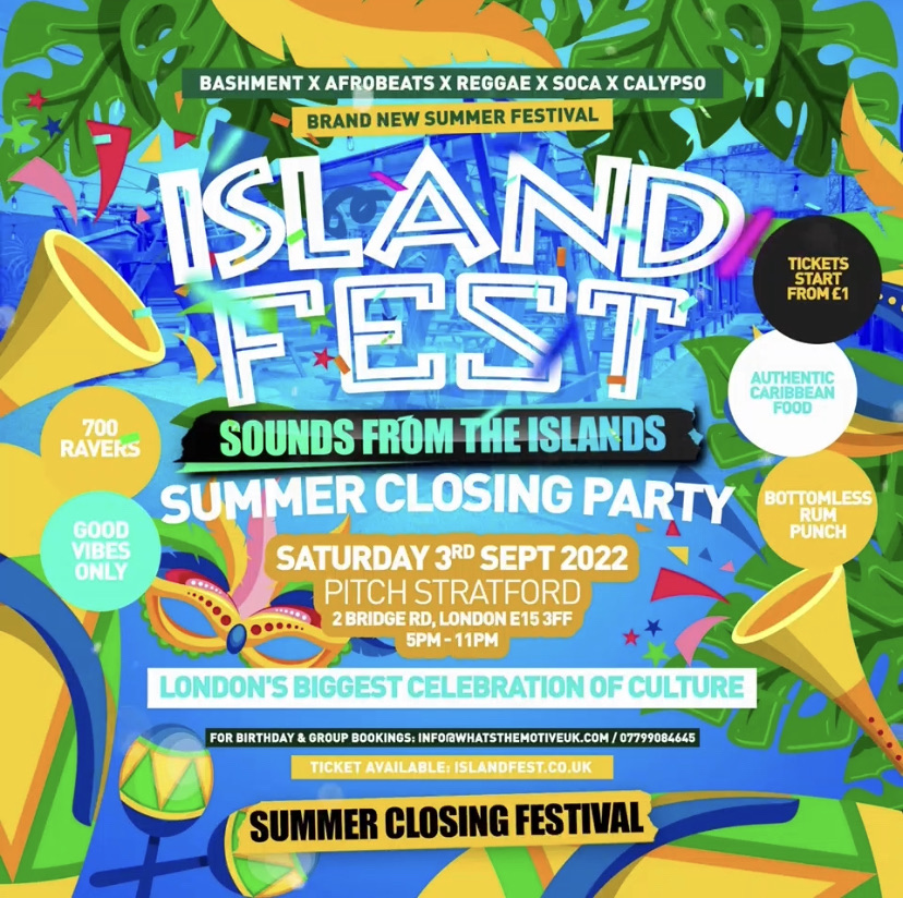 ISLAND FEST London’s Biggest Carnival Day Party at PITCH Stratford