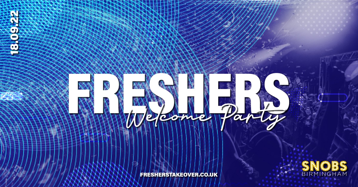 Birmingham Freshers Week – Welcome Party – SNOBS