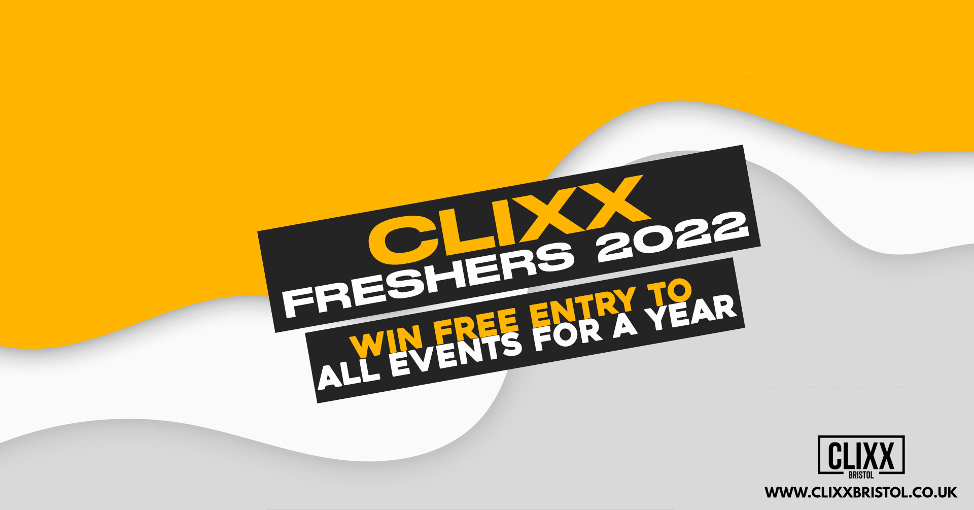 UOB – Freshers 2022 // Win FREE Entry for a YEAR to all Clixx Events – Claim your free ticket to enter