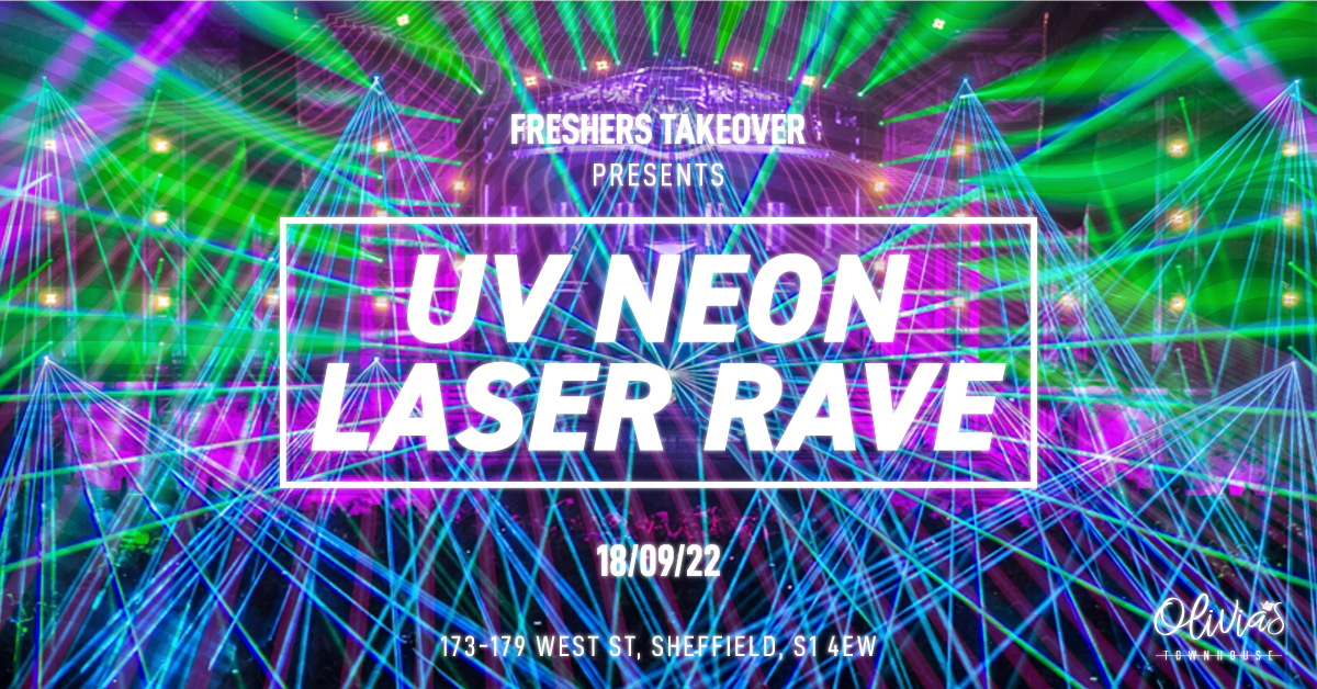 Sheffield Freshers Opening Party – UV Neon Laser Rave – Olivia’s