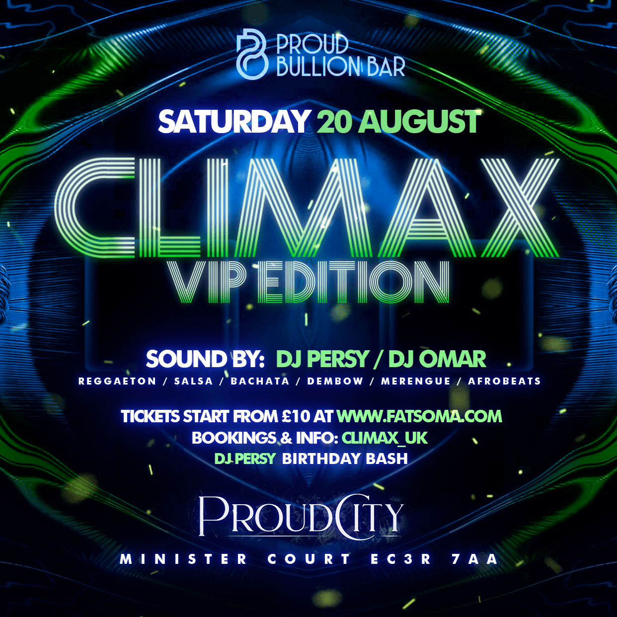 Climax Vip Edition At Proud City Main Room London On th Aug 22 Fatsoma