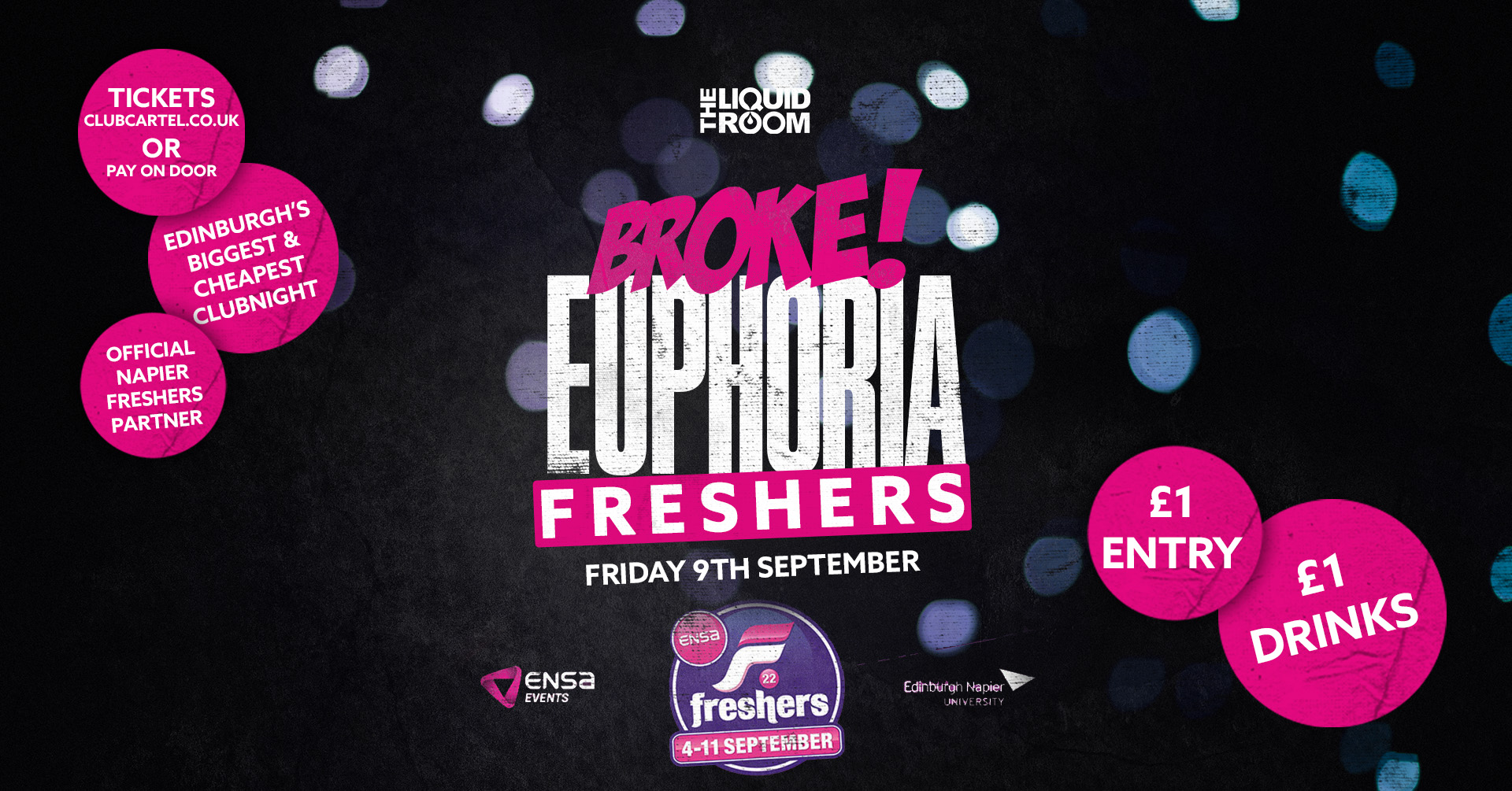 BROKE! FRIDAYS | EUPHORIA FRESHERS | THE LIQUID ROOM | OFFICIAL NAPIER FRESHERS PARTNER | 9TH SEPTEMBER