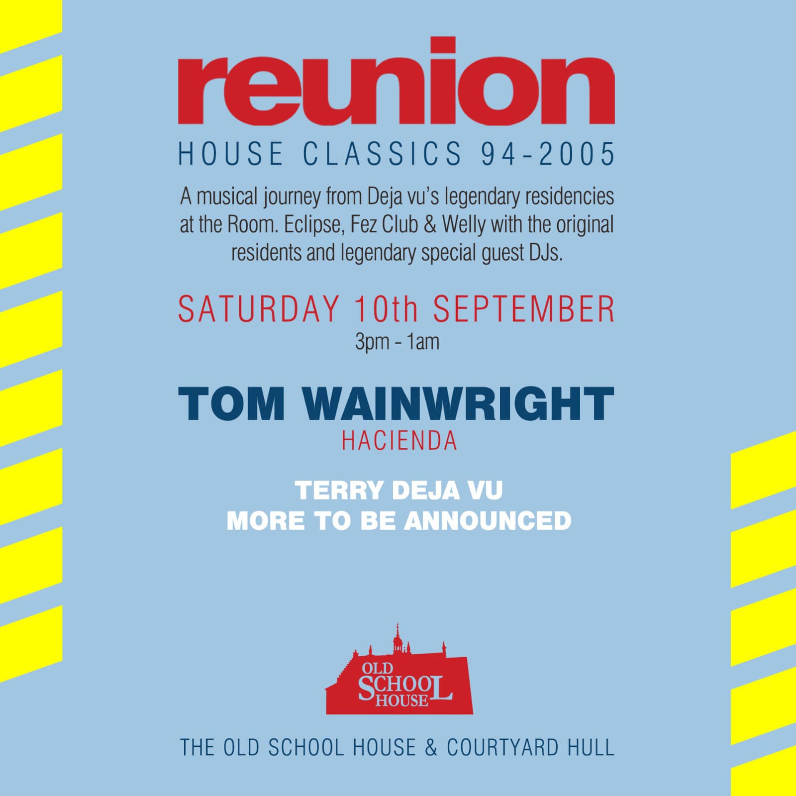 Reunion feat Tom Wainwright(hacienda) Terry Deja Vu plus more to be