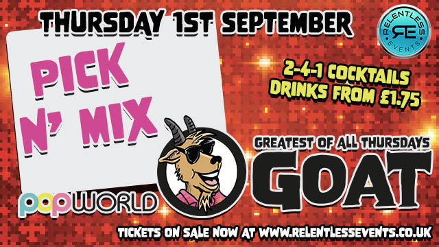 GOAT PICK N’ MIX  PARTY  at Popworld Birmingham