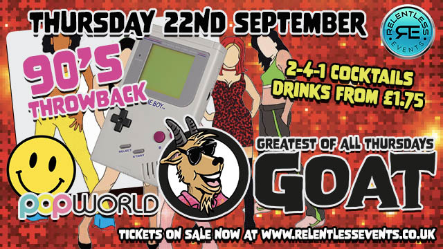 GOAT ’90’s Throwback’  at Popworld Birmingham