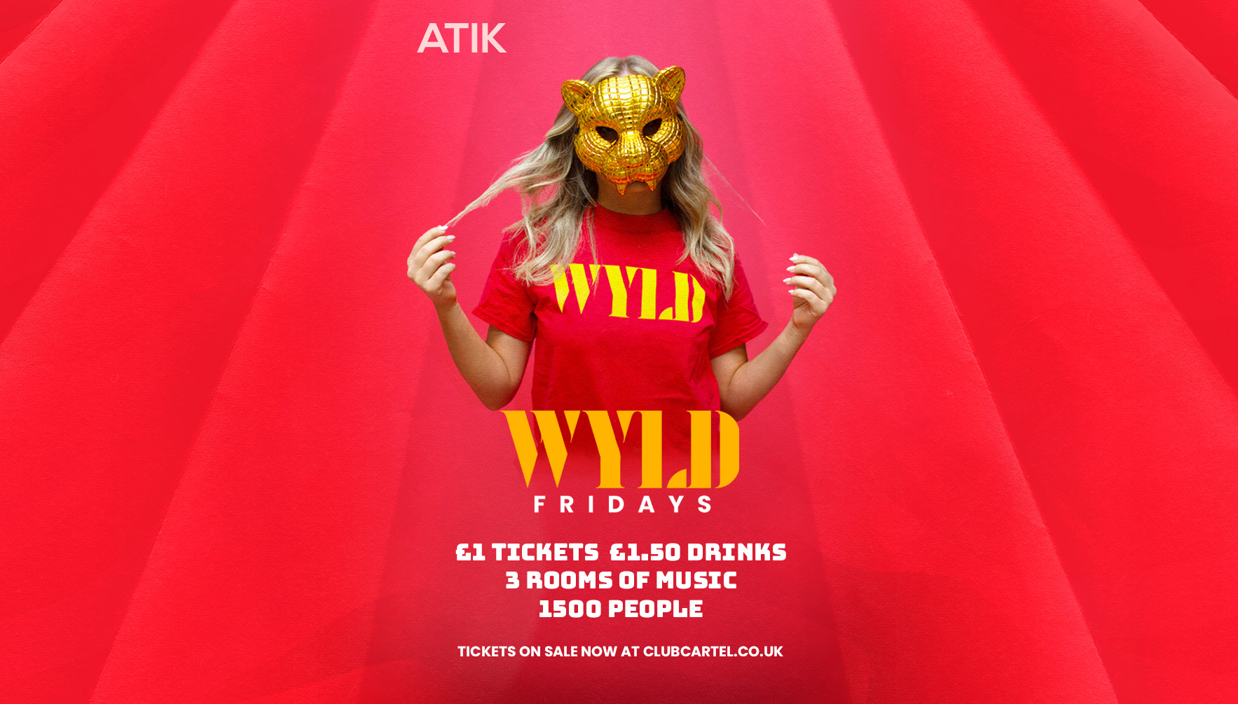 WYLD FRIDAYS | GRAND OPENING | FRESHERS WEEK ’22 | ATIK NIGHTCLUB | TICKETS FROM £1 | DRINKS FROM £1.50