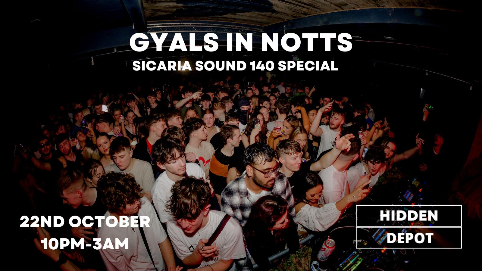 GYALS IN NOTTS 140 SPECIAL WITH SICARIA SOUND