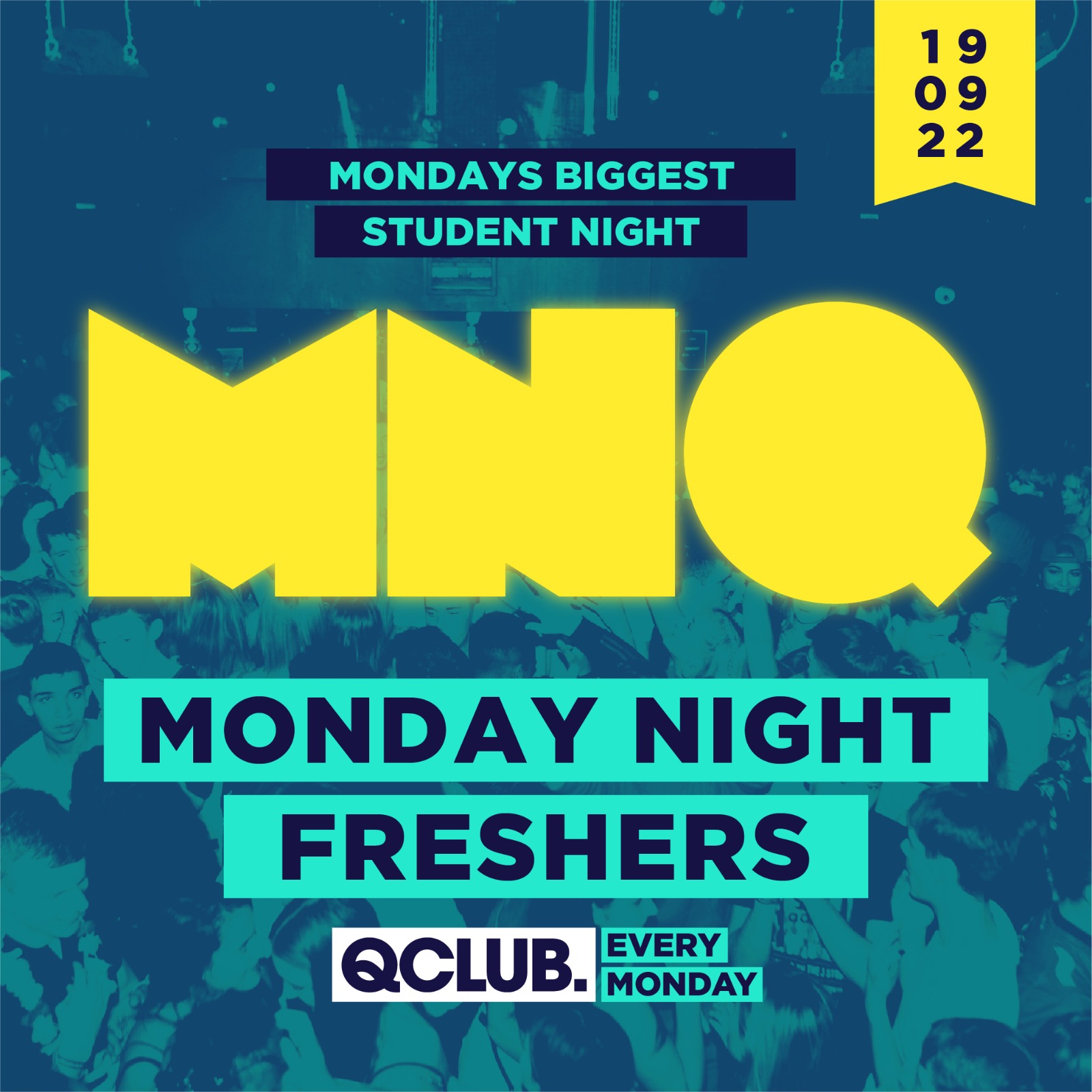 MNQ – Monday Night Freshers – Monday 19th September (SOLD OUT)