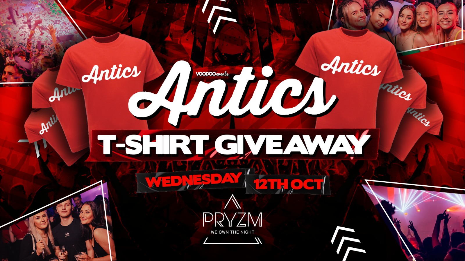 Antics at PRYZM Leeds  – T shirt Giveaway – 12th October