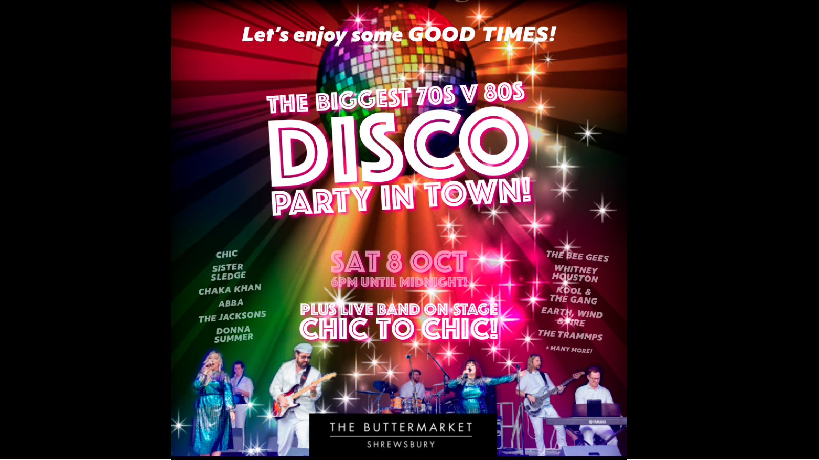 THE BIGGEST 70s V 80s DISCO IN TOWN from 6pm – ft CHIC TO CHIC live band