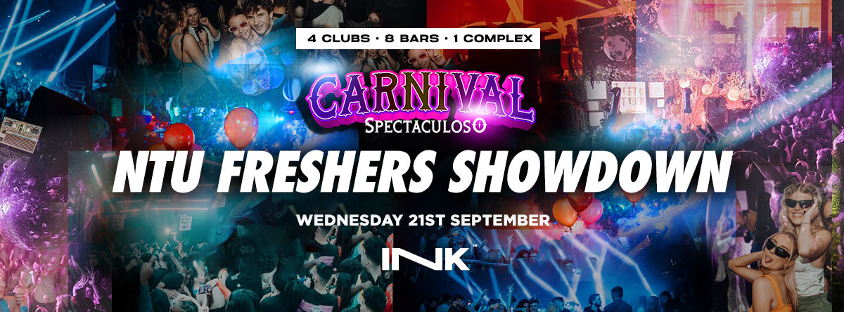 ◢ [ Ink™ ] – NTU Freshers Carnival Showdown / Wed 21st Sept