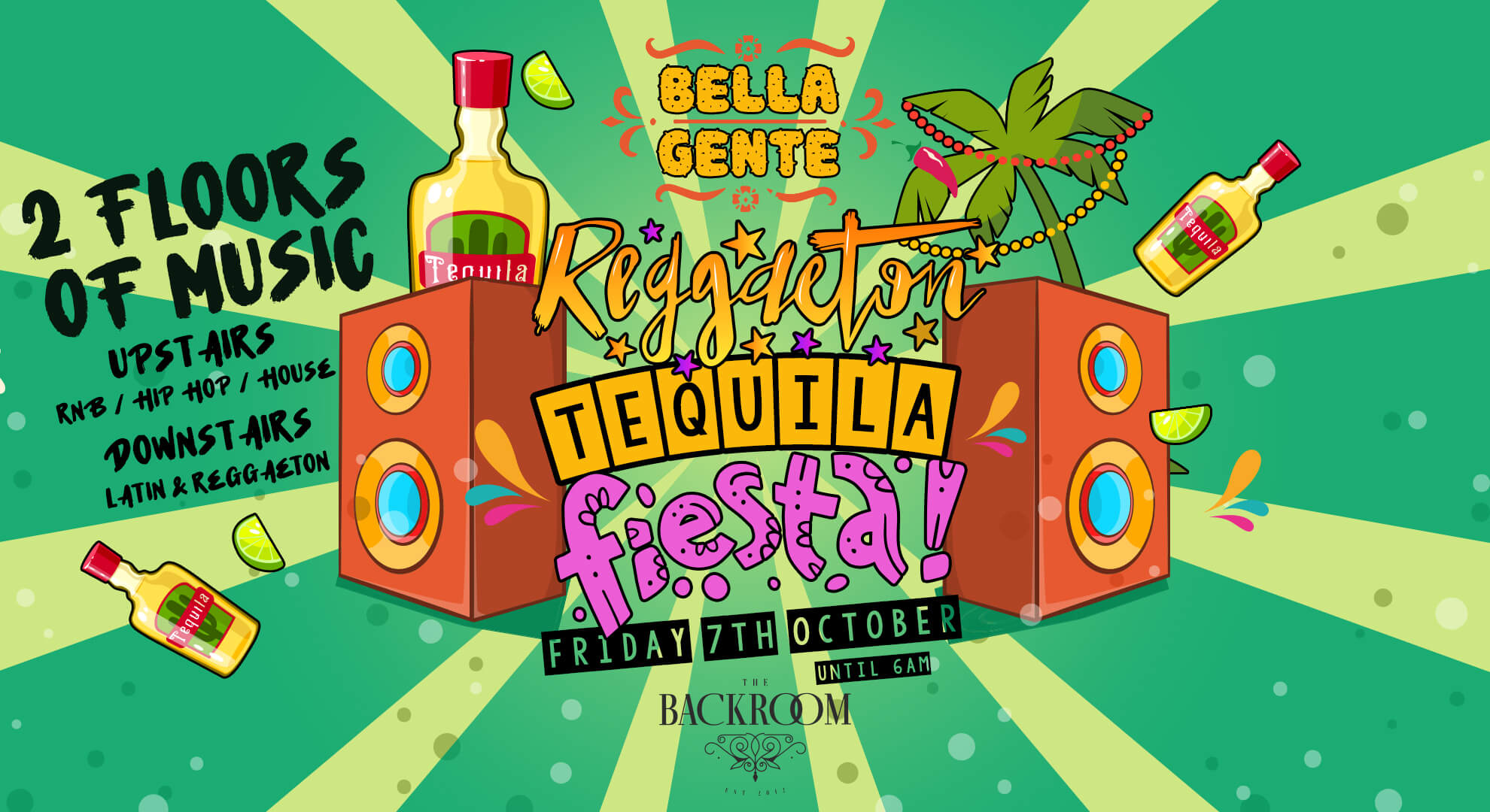 Leeds’ Tequila Fiesta 💃 |  Bella Gente @ The Backroom | Friday 7th Oct
